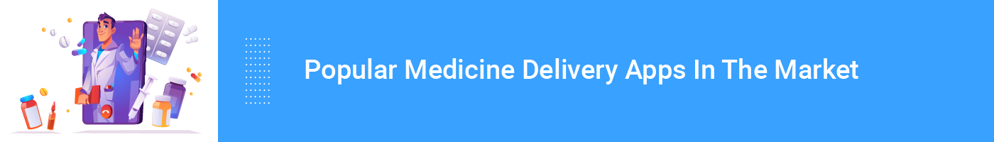 popular medicine delivery apps in the market
